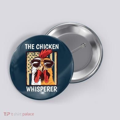 The Chicken Whisperer Farmer Chicken Button