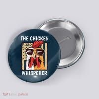 The Chicken Whisperer Farmer Chicken Button thumb 0