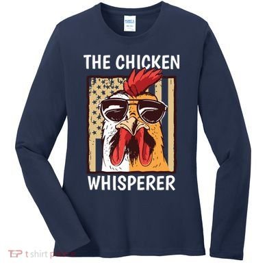 The Chicken Whisperer Farmer Chicken Women's Long Sleeve Shirt