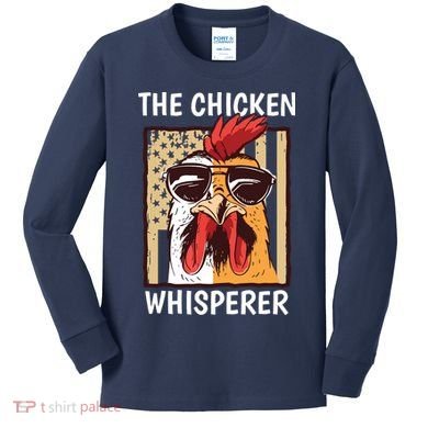 The Chicken Whisperer Farmer Chicken Kids Long Sleeve Shirt