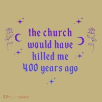 The Church Would Have Killed Me 400 Years Ago Apparel Hoodie thumb 7