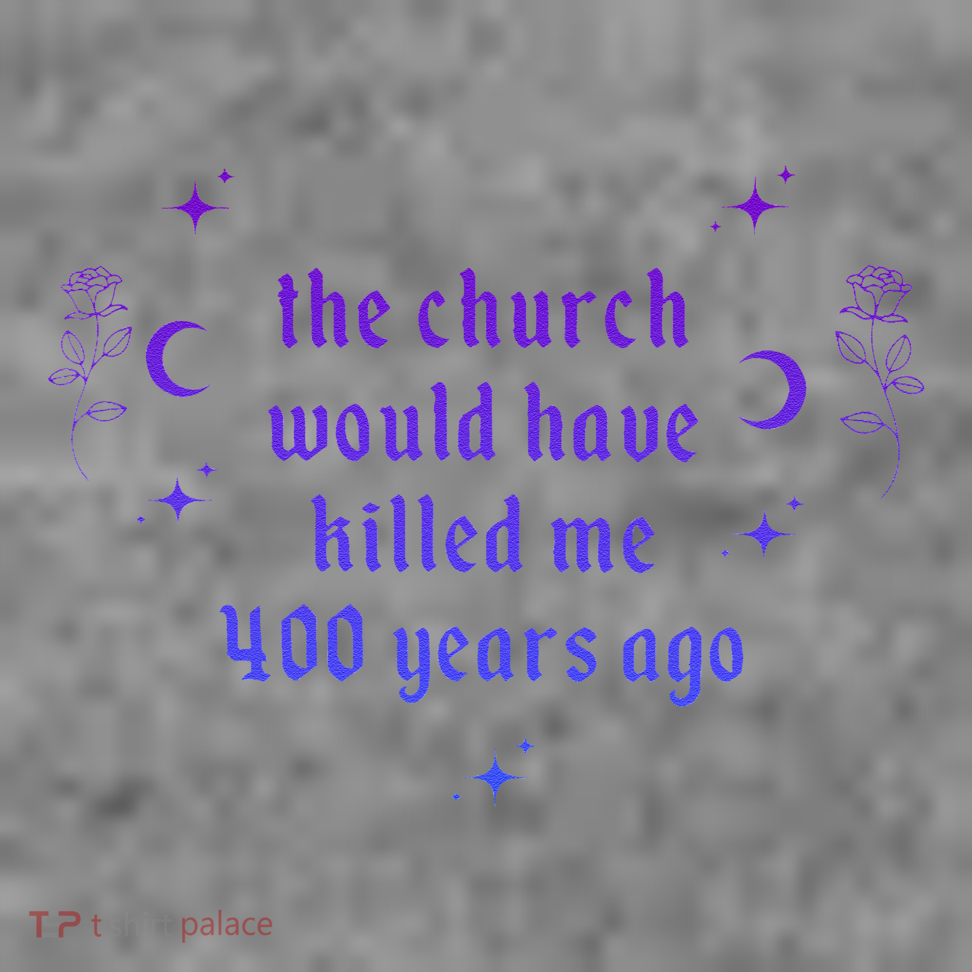 The Church Would Have Killed Me 400 Years Ago Apparel Toddler Hoodie