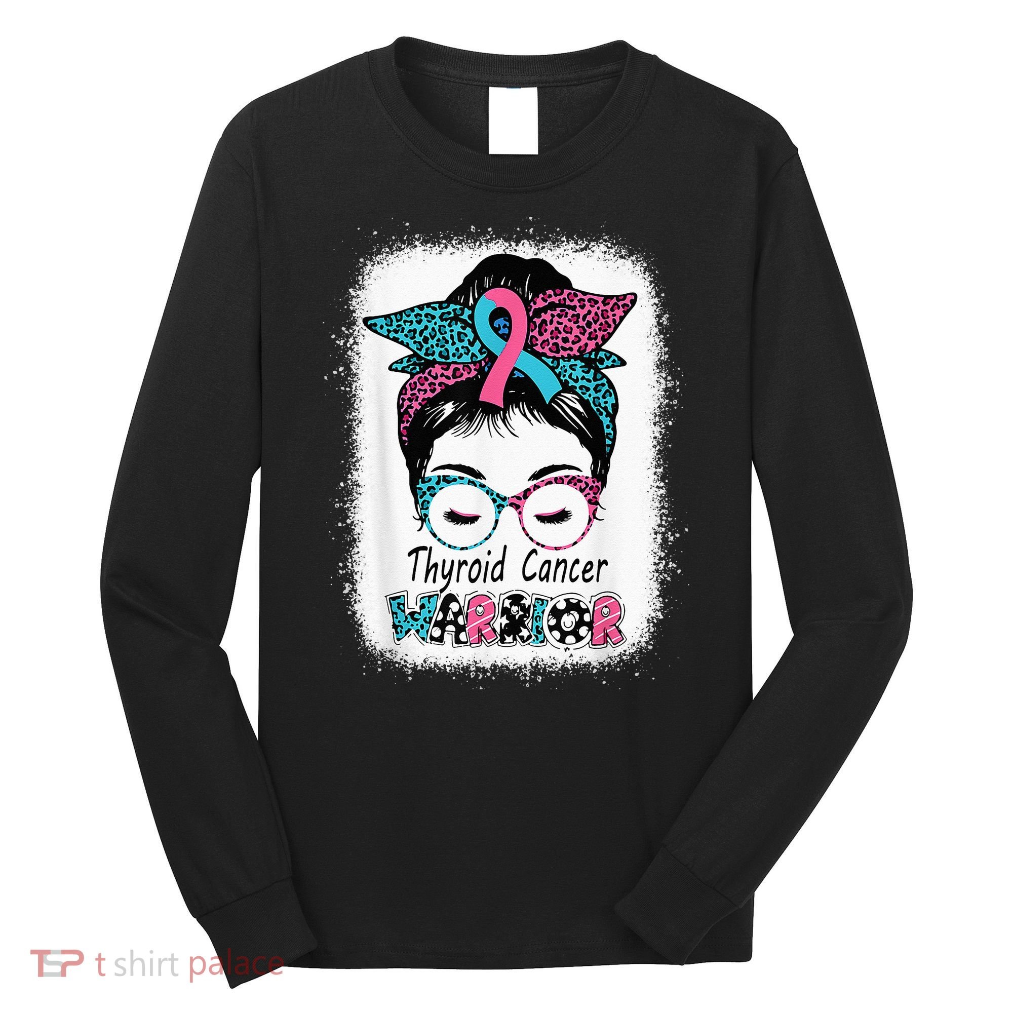 Thyroid Cancer Warrior Awareness Messy Bun Mom Teal Ribbon Long Sleeve Shirt