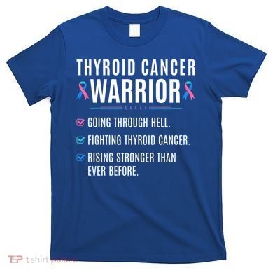 Thyroid Cancer Warrior Awareness Survivor To Do List Gift T-Shirt