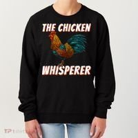 The Chicken Whisperer Funny Chicken Lover Chicken Farming Women's Sweatshirt thumb 0