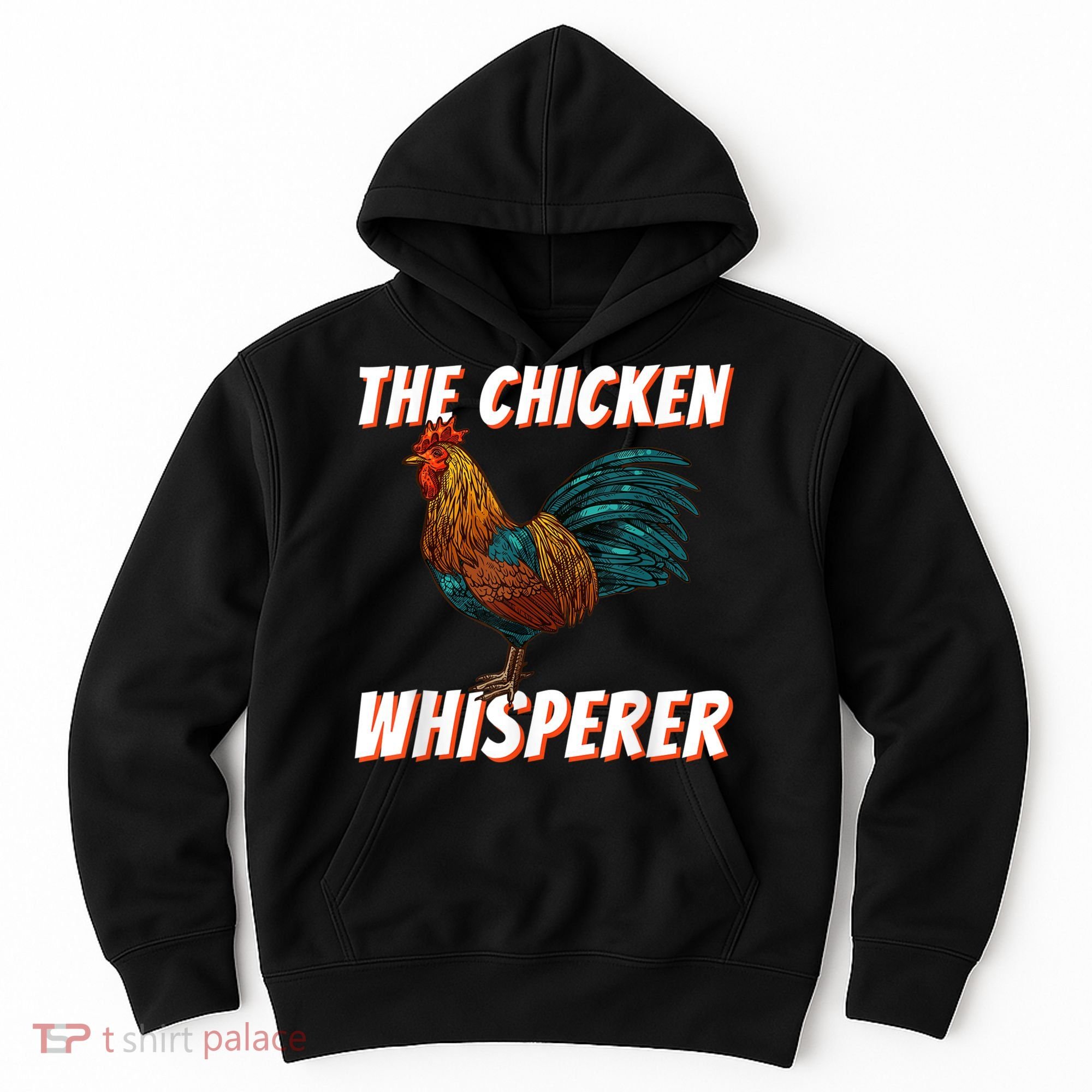 The Chicken Whisperer Funny Chicken Lover Chicken Farming Hoodie