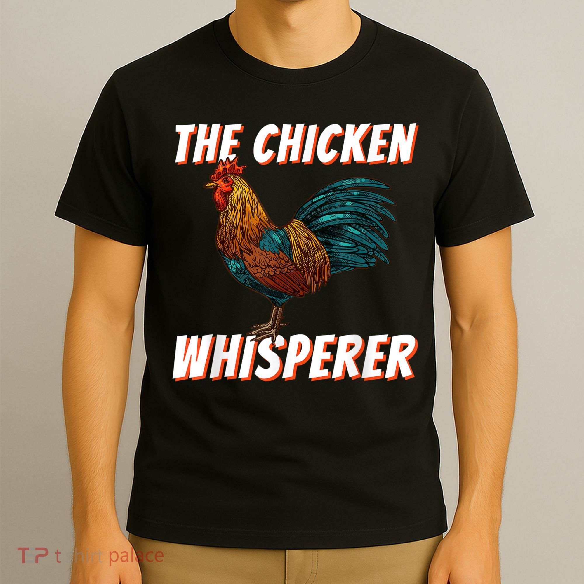 The Chicken Whisperer Funny Chicken Lover Chicken Farming T-Shirt