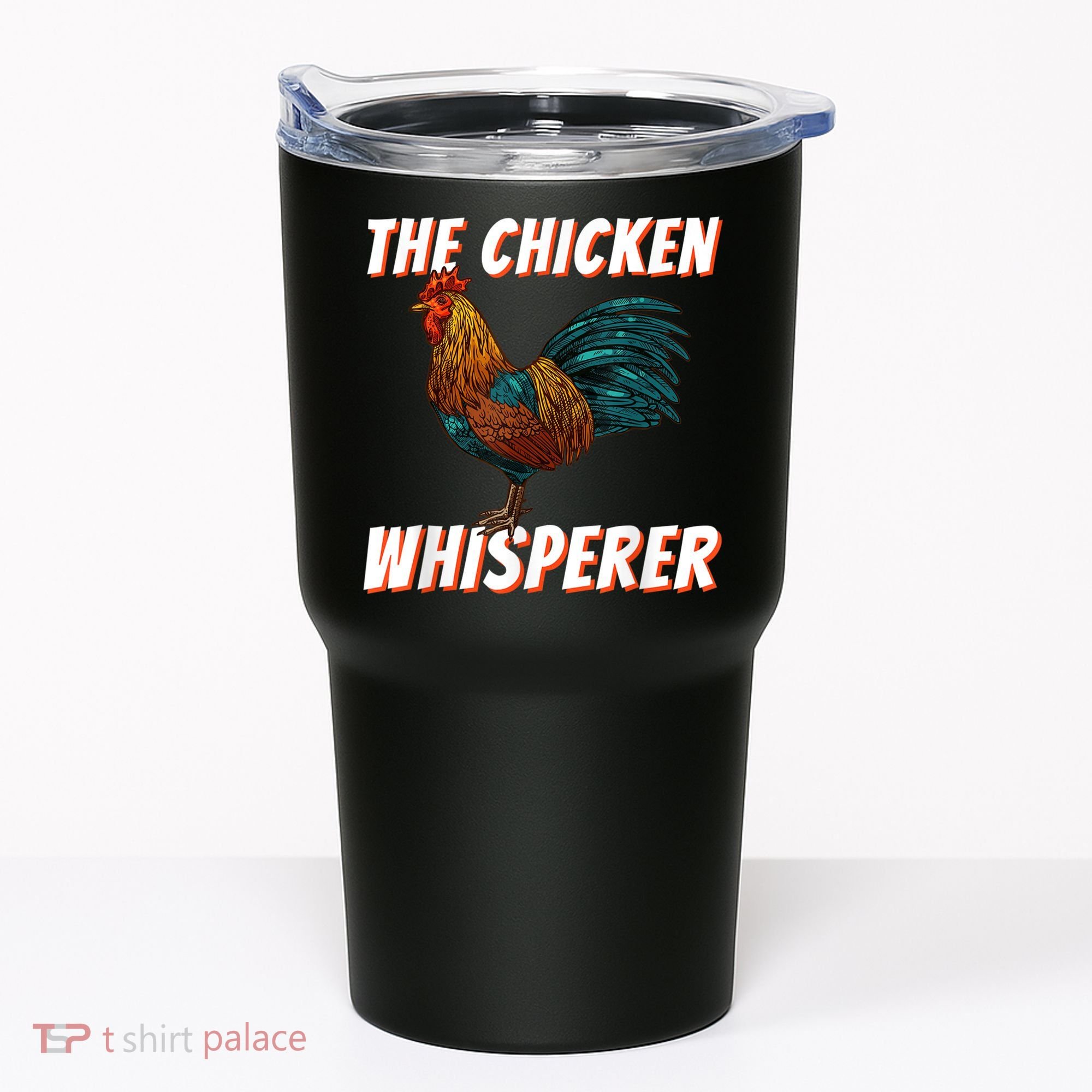 The Chicken Whisperer Funny Chicken Lover Chicken Farming Tumbler