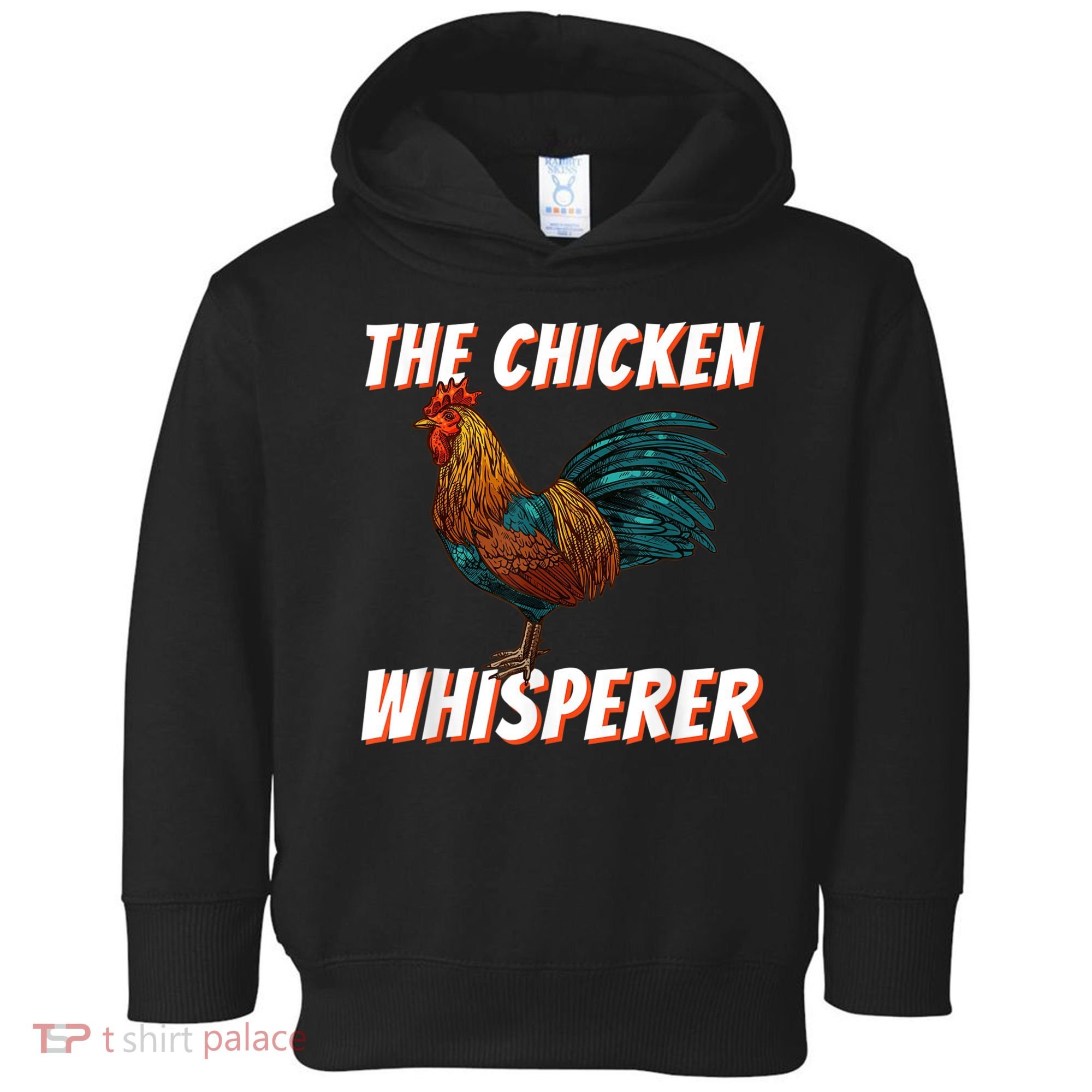 The Chicken Whisperer Funny Chicken Lover Chicken Farming Toddler Hoodie
