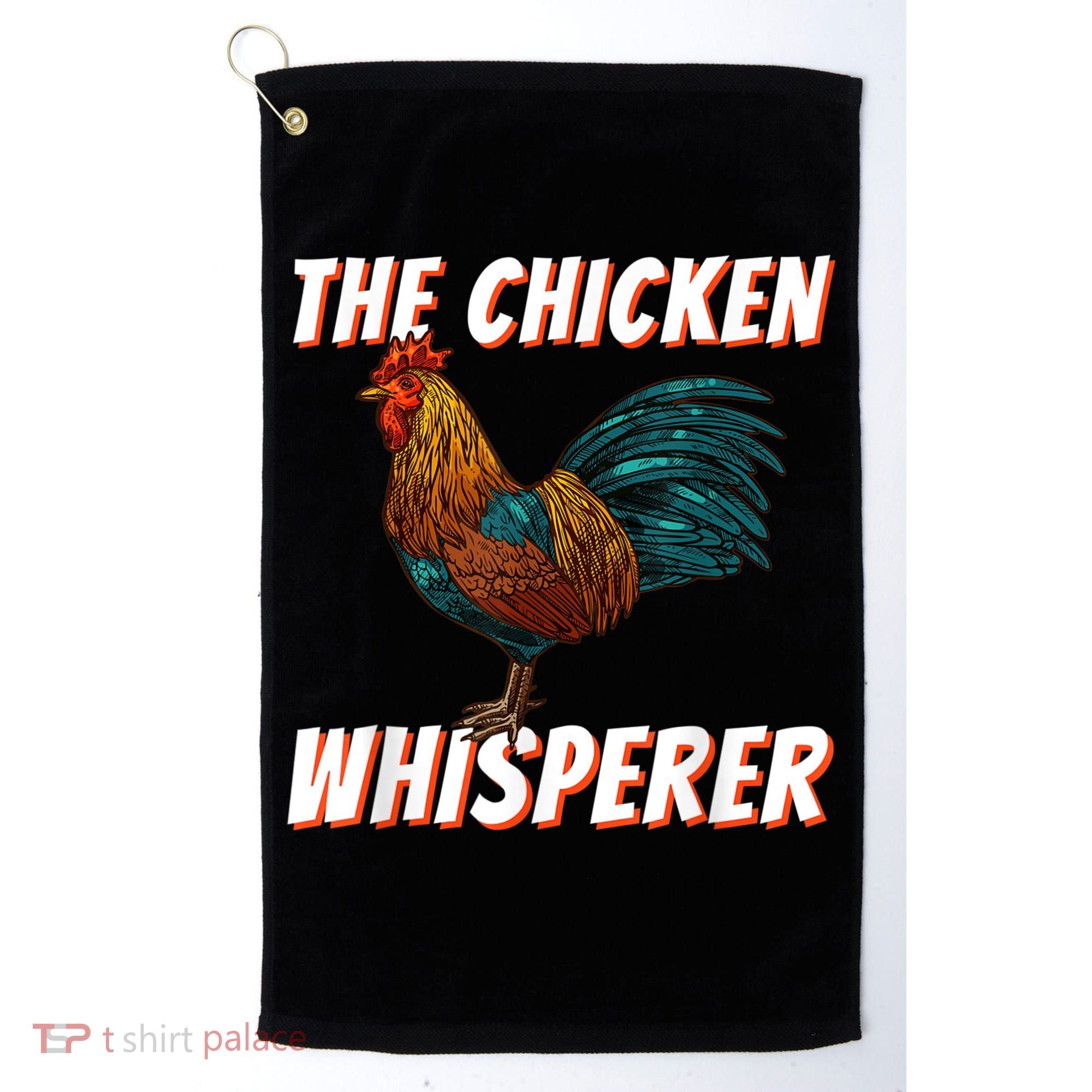 The Chicken Whisperer Funny Chicken Lover Chicken Farming Golf Towel
