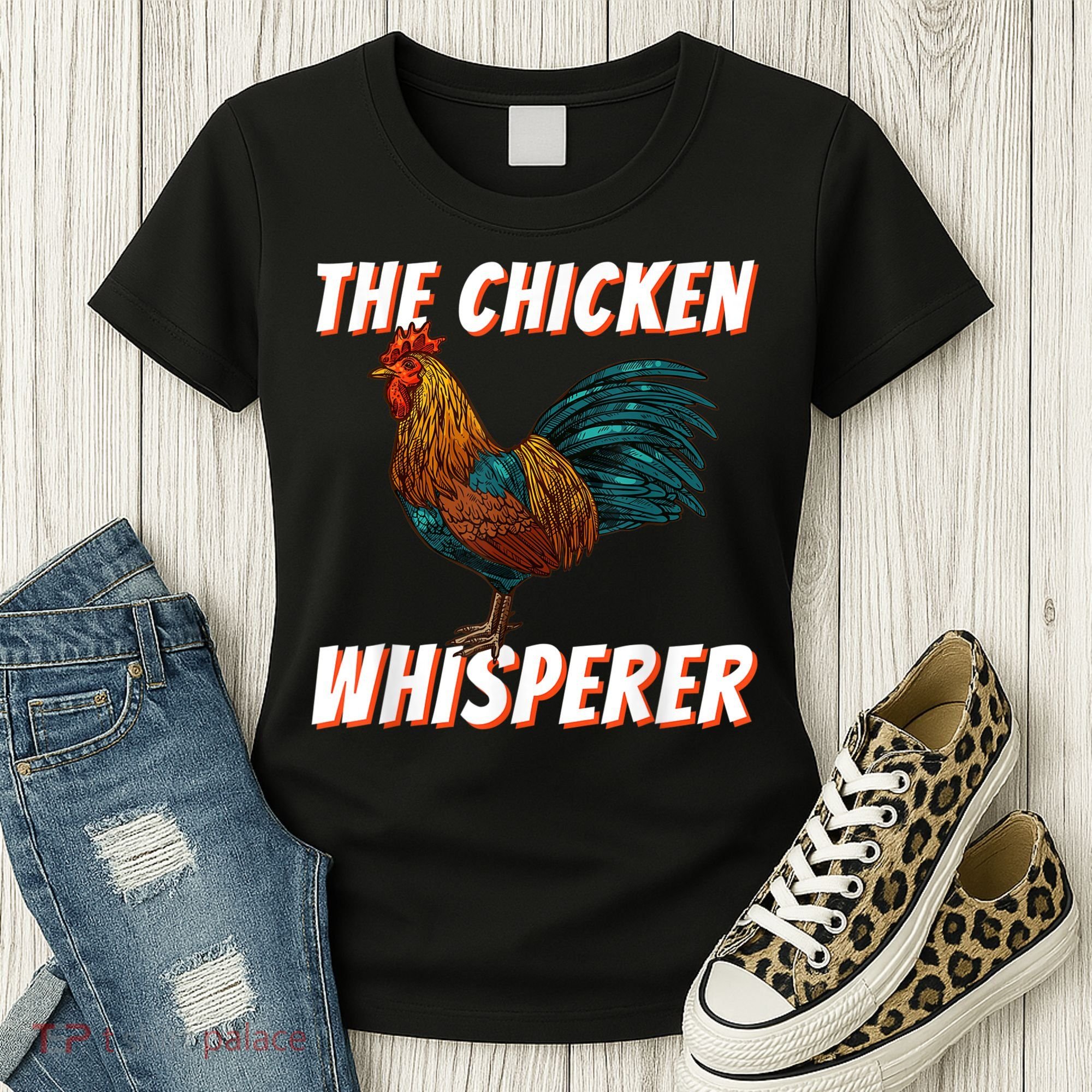 The Chicken Whisperer Funny Chicken Lover Chicken Farming Women's T-Shirt