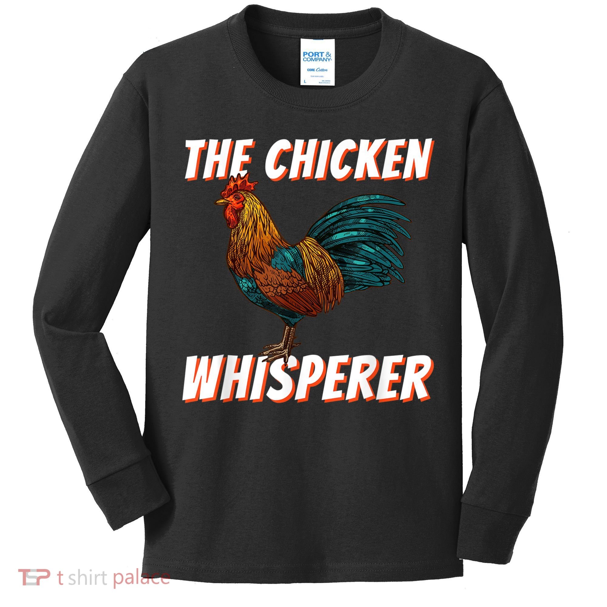 The Chicken Whisperer Funny Chicken Lover Chicken Farming Kids Long Sleeve Shirt