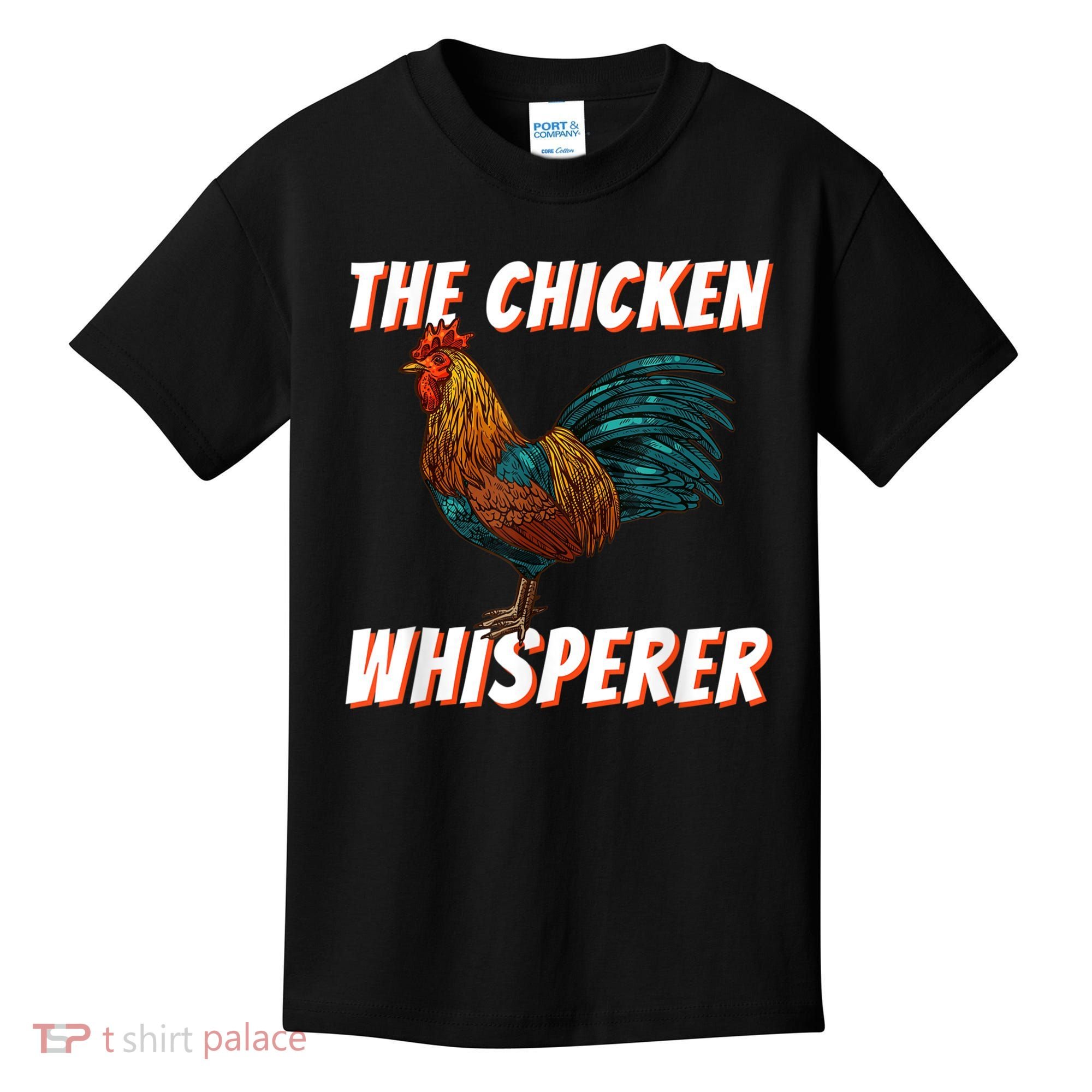 The Chicken Whisperer Funny Chicken Lover Chicken Farming Kids T-Shirt