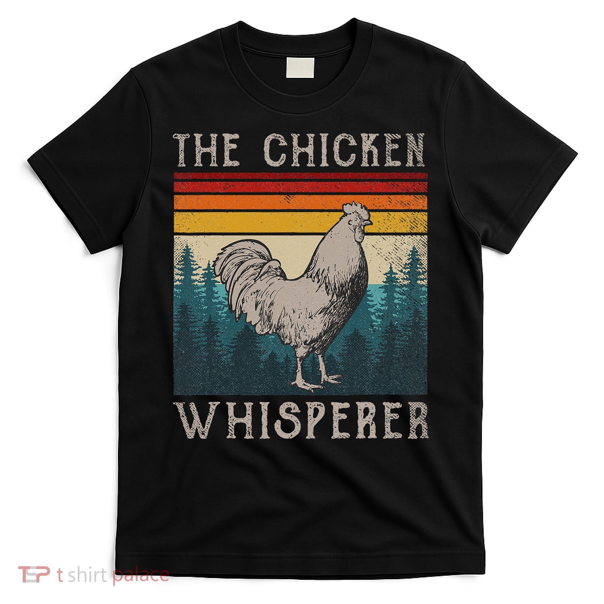 The Chicken Whisperer Funny Chicken Lover Farming T-Shirt