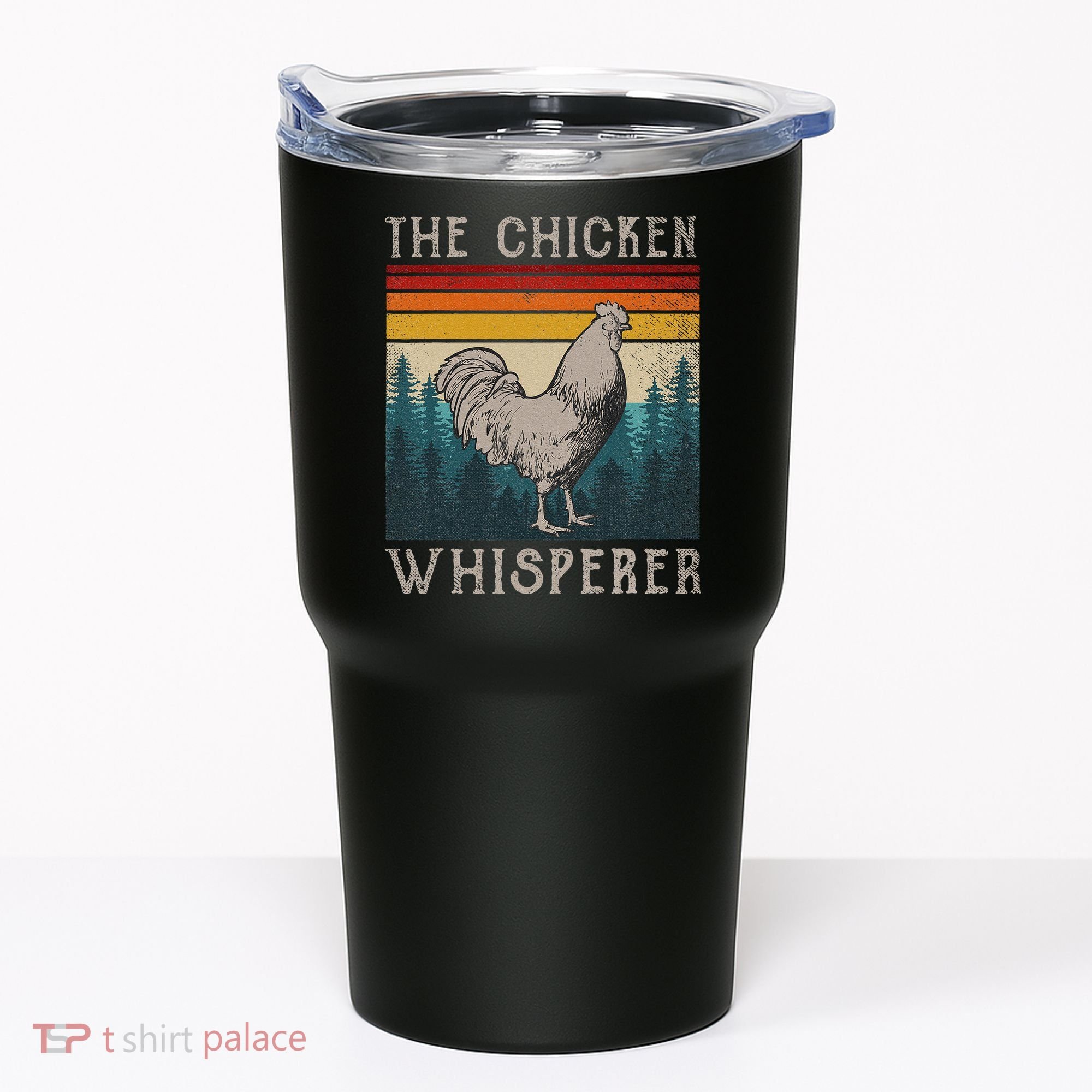 The Chicken Whisperer Funny Chicken Lover Farming Tumbler