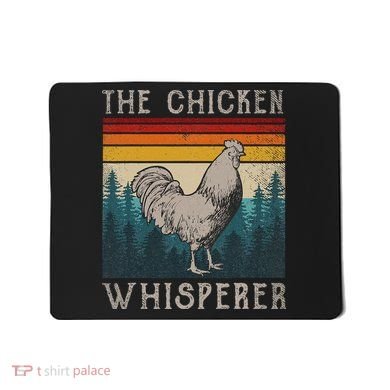 The Chicken Whisperer Funny Chicken Lover Farming Mousepad