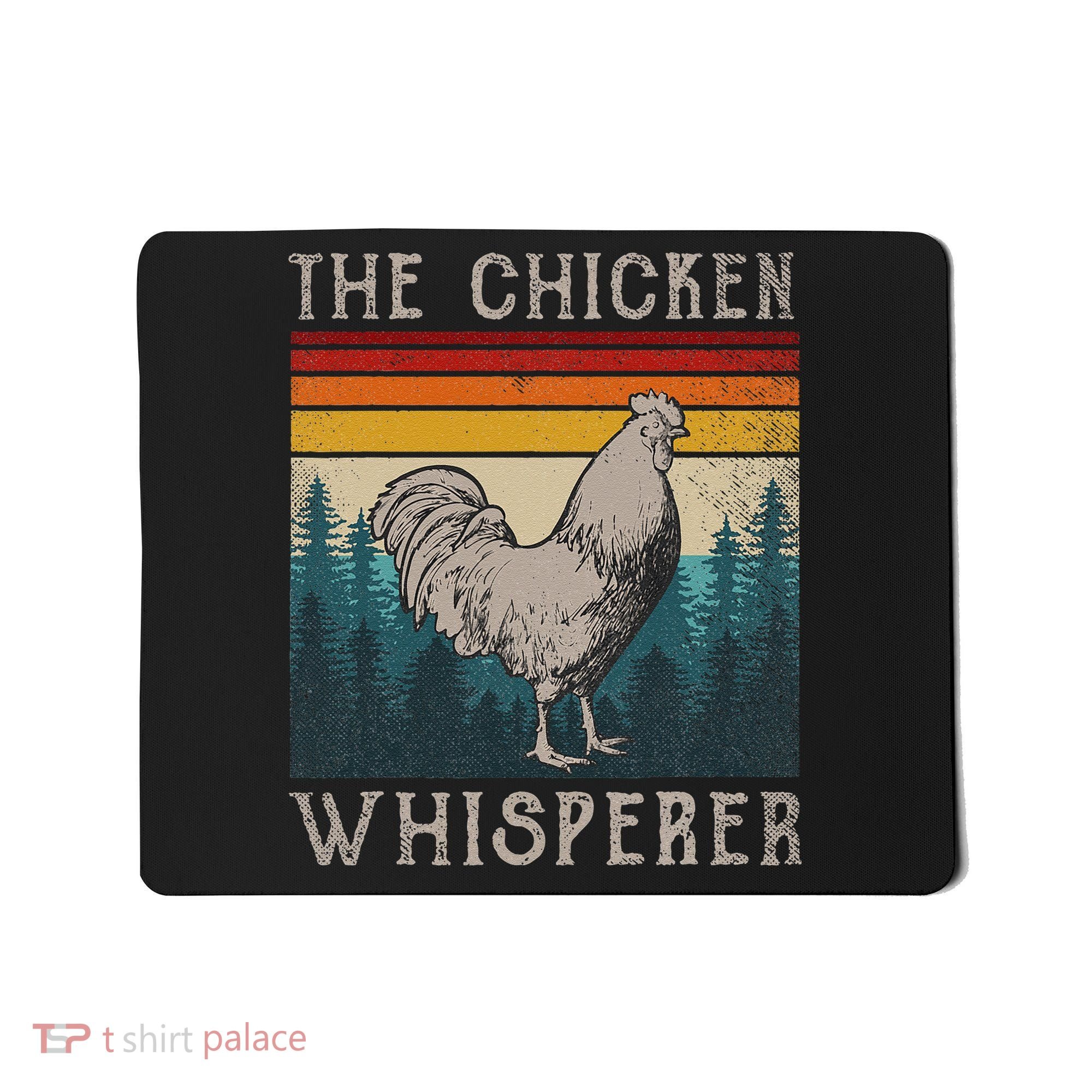 The Chicken Whisperer Funny Chicken Lover Farming Mousepad