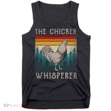 The Chicken Whisperer Funny Chicken Lover Farming Tank Top