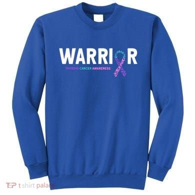 Thyroid Cancer Warrior Thyroid Cancer Awareness Gift Sweatshirt
