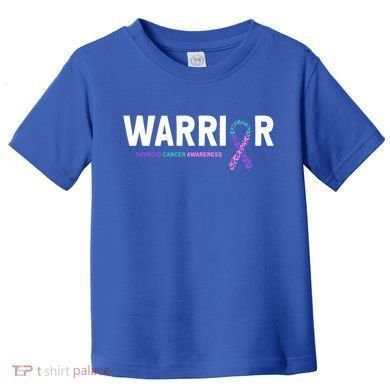 Thyroid Cancer Warrior Thyroid Cancer Awareness Gift Toddler T-Shirt