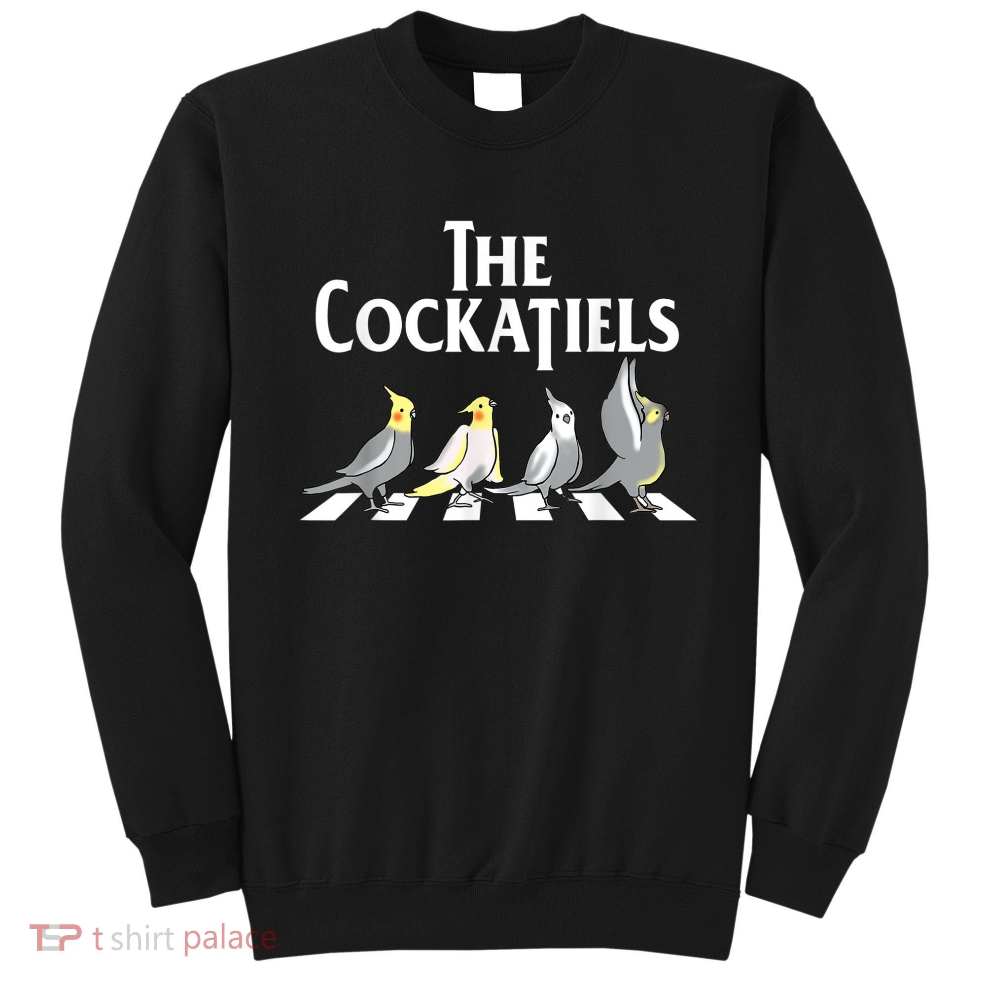 The Cockatiels Weiro Bird Quarrion Parrot Lover Sweatshirt