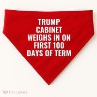 Trump Cabinet Weighs In On First 100 Days Of Term USA-Made Doggie Bandana thumb 0