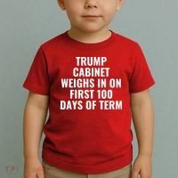 Trump Cabinet Weighs In On First 100 Days Of Term Toddler T-Shirt thumb 2