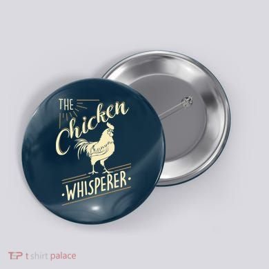 The Chicken Whisperer Funny Chicken Farming Morning Sun Button