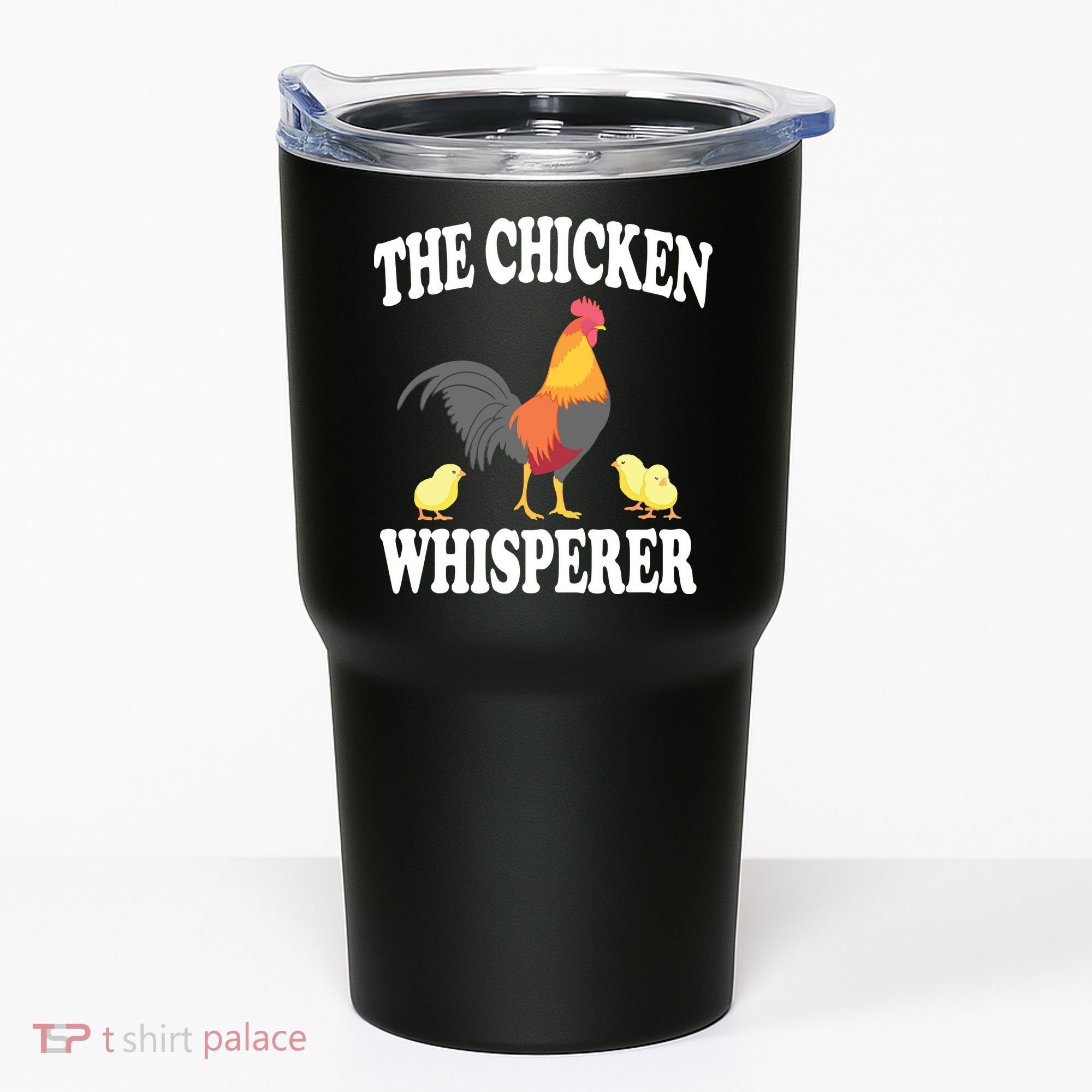 The Chicken Whisperer Funny Farm Animal Tumbler