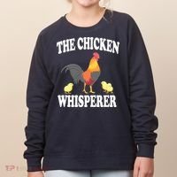 The Chicken Whisperer Funny Farm Animal Women's Sweatshirt thumb 0