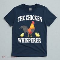 The Chicken Whisperer Funny Farm Animal T-Shirt thumb 5