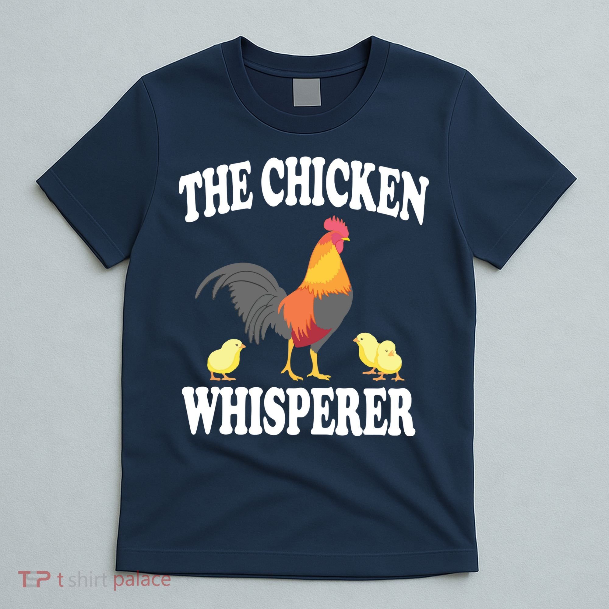 The Chicken Whisperer Funny Farm Animal T-Shirt