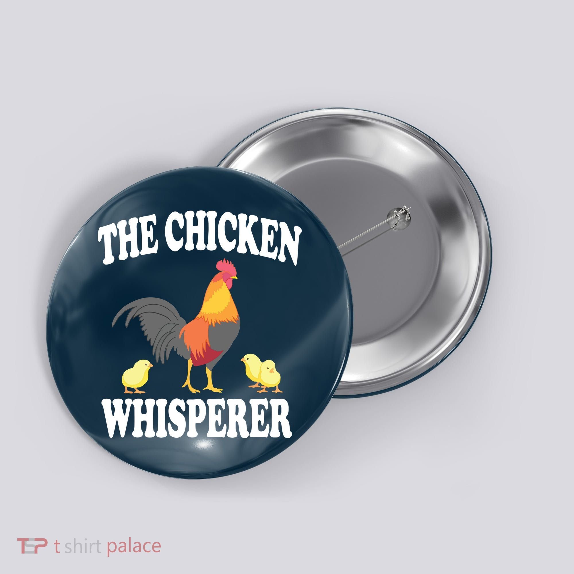 The Chicken Whisperer Funny Farm Animal Button