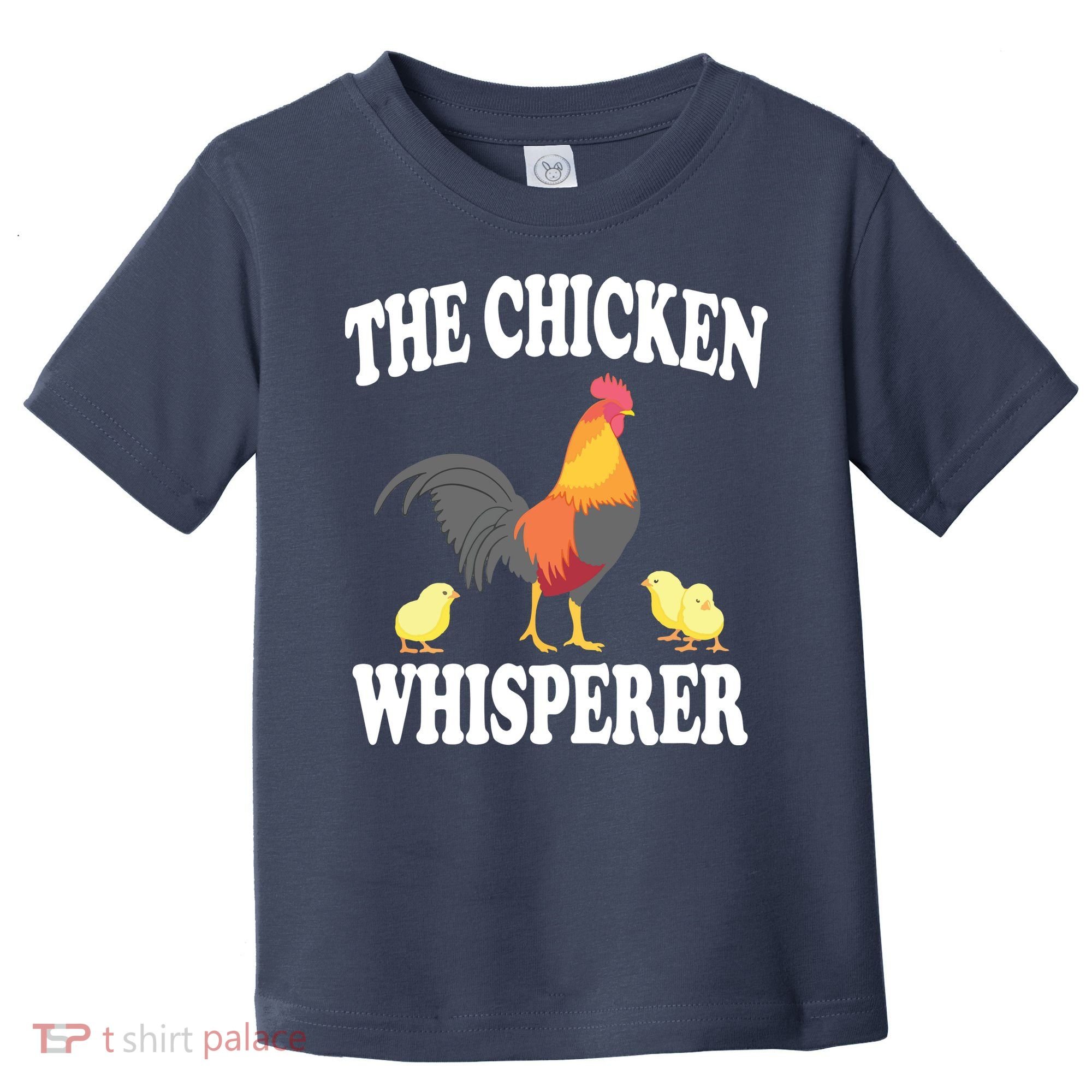 The Chicken Whisperer Funny Farm Animal Toddler T-Shirt