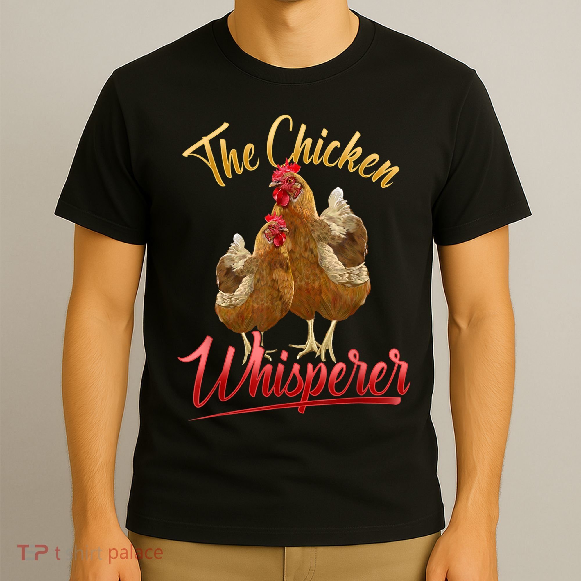 The Chicken Whisperer Funny Chicken Lover Farming T-Shirt