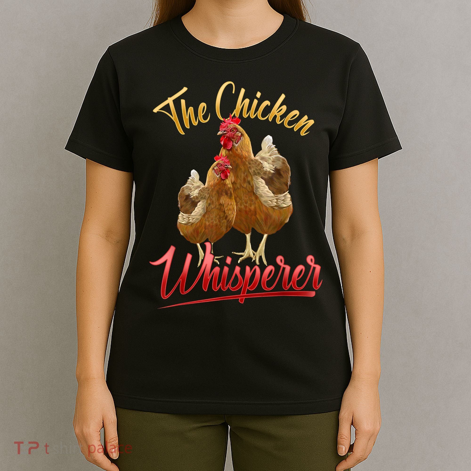 The Chicken Whisperer Funny Chicken Lover Farming T-Shirt