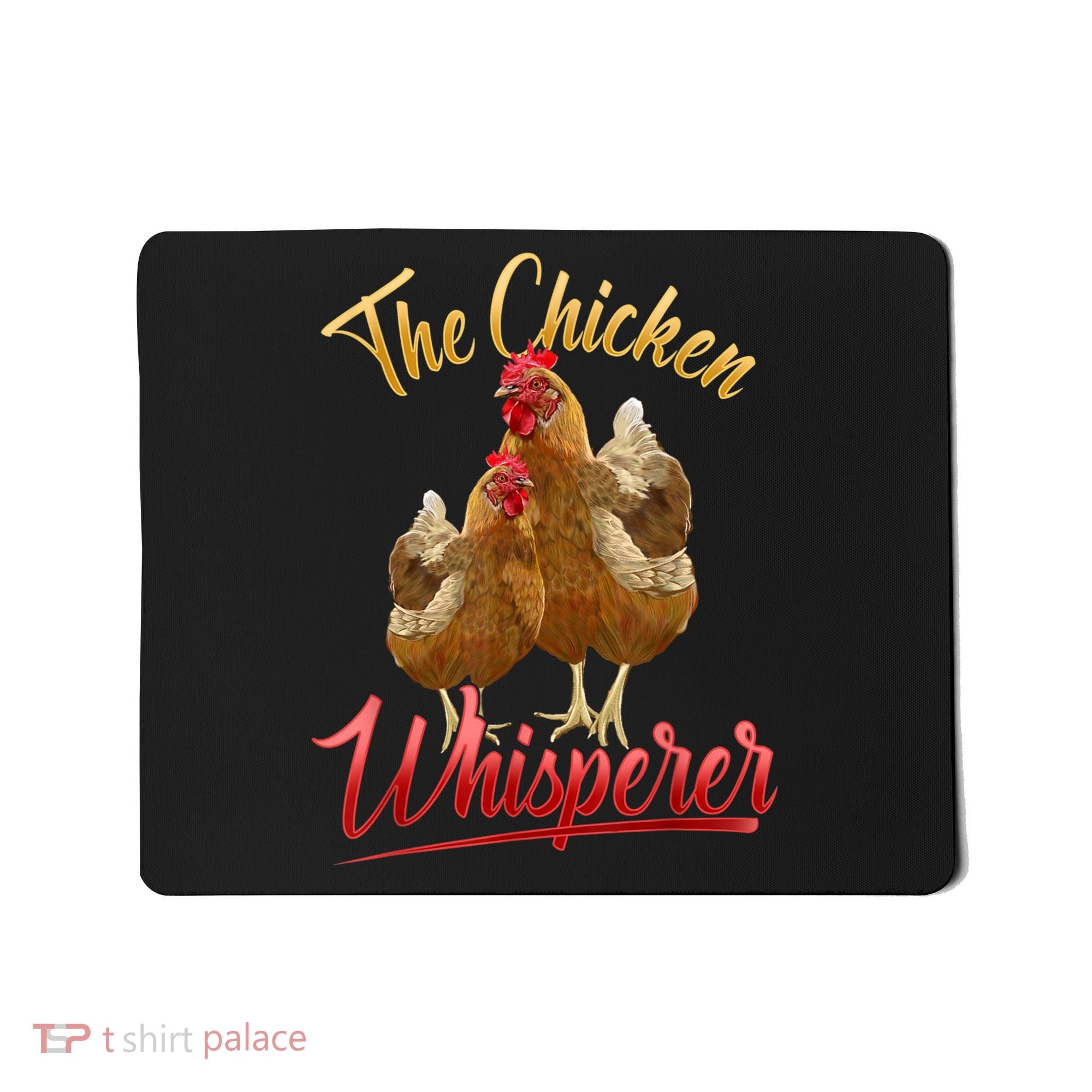 The Chicken Whisperer Funny Chicken Lover Farming Mousepad