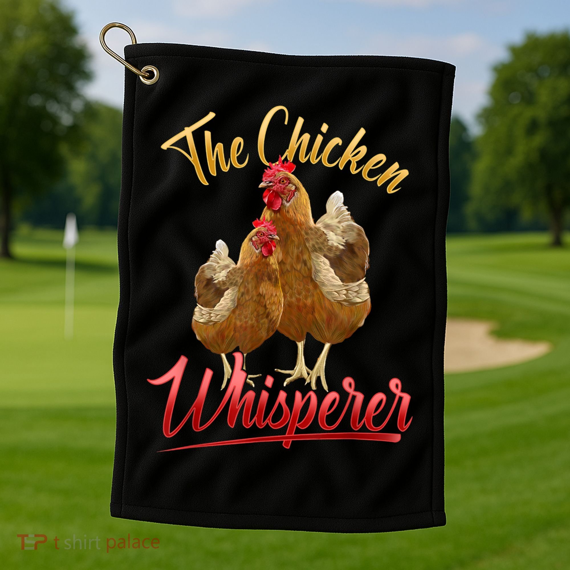 The Chicken Whisperer Funny Chicken Lover Farming Golf Towel