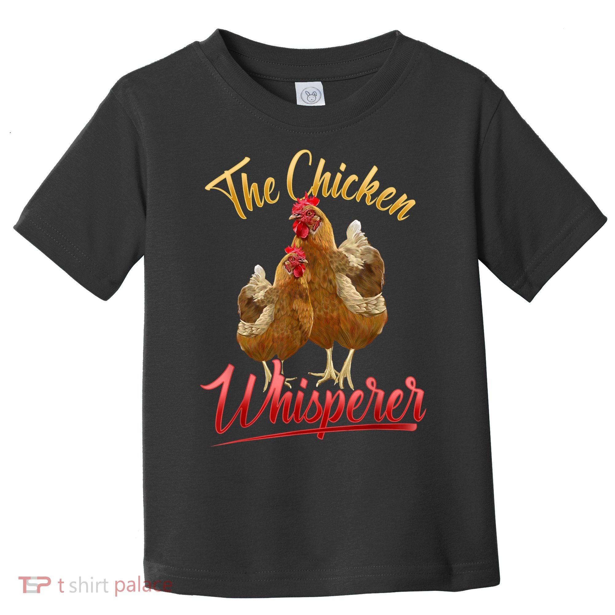 The Chicken Whisperer Funny Chicken Lover Farming Toddler T-Shirt