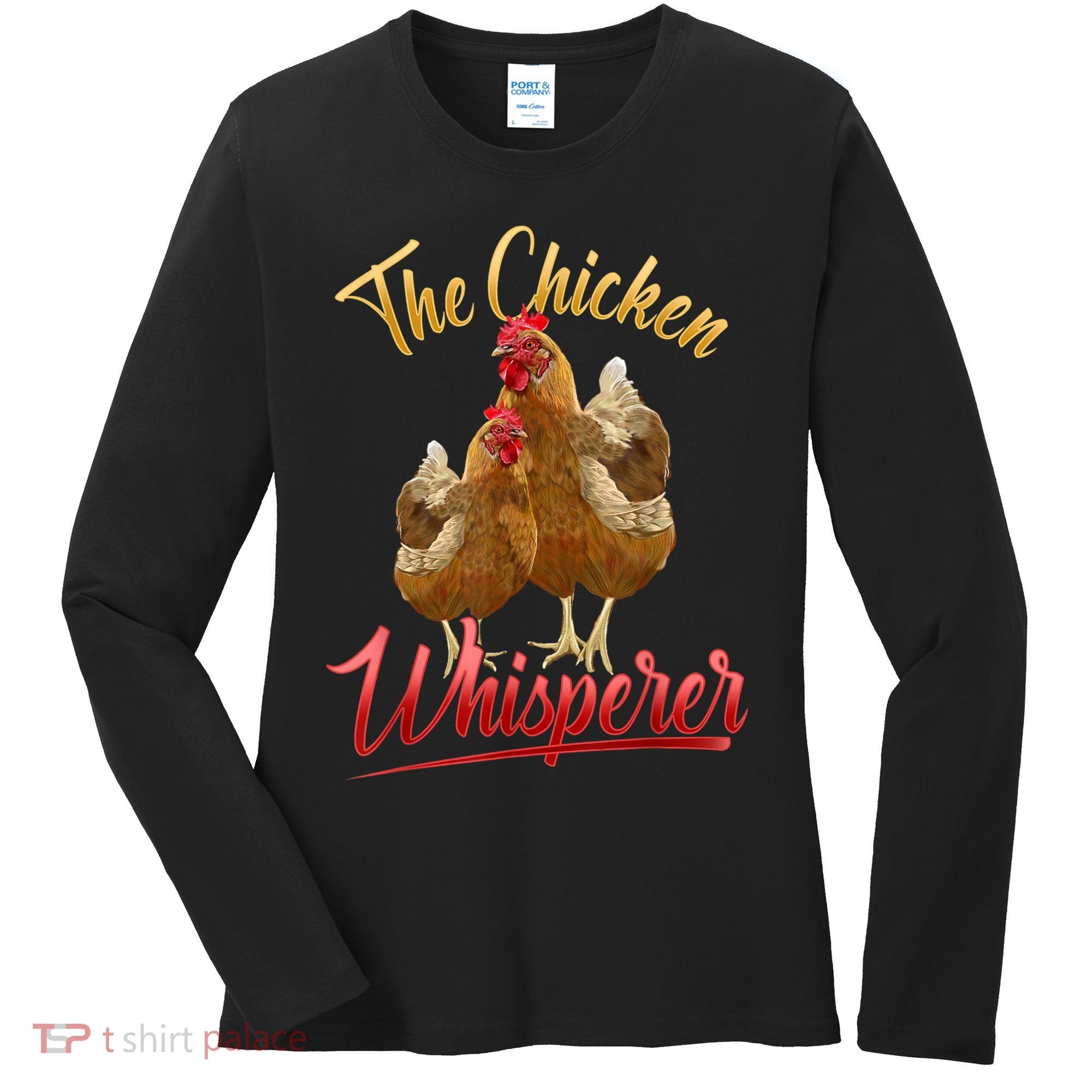 The Chicken Whisperer Funny Chicken Lover Farming Women's Long Sleeve Shirt