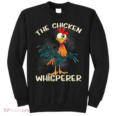 The Chicken Whisperer Funny Farmer Sweatshirt