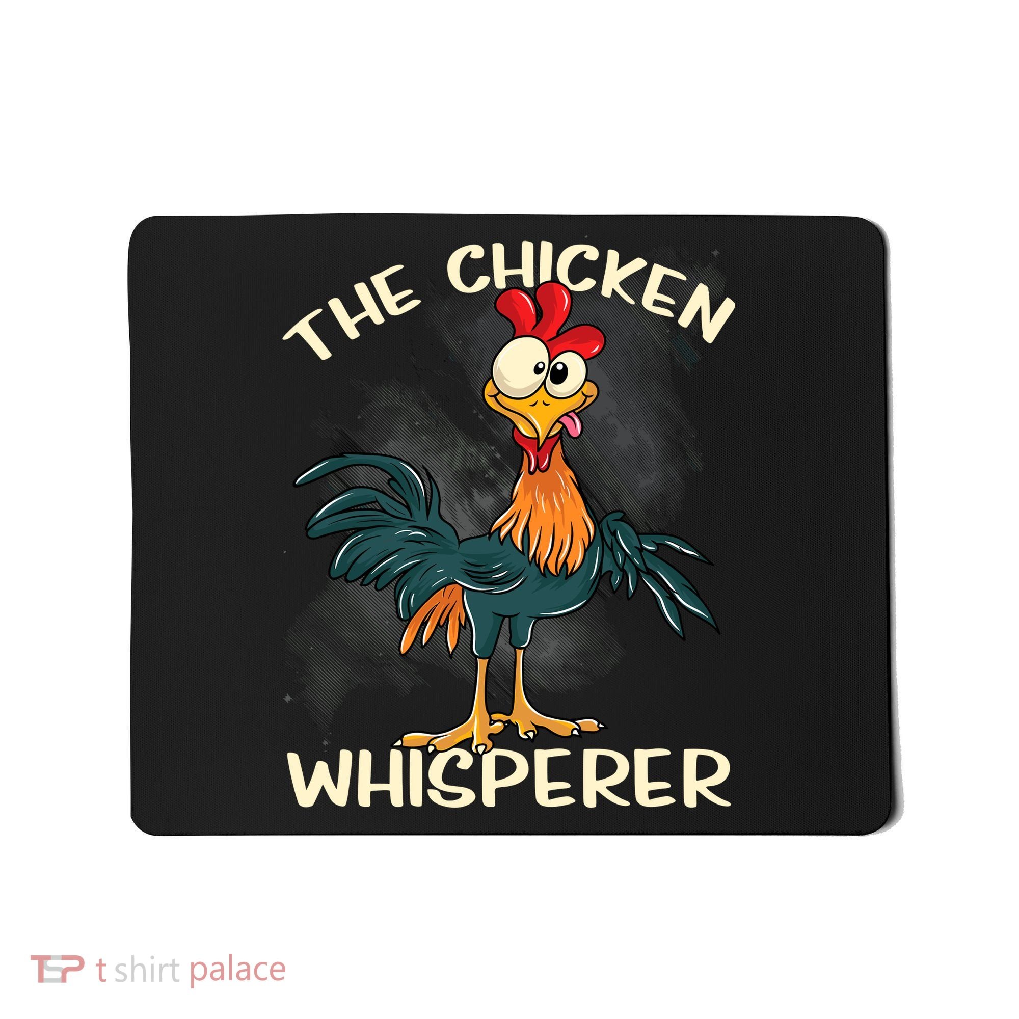The Chicken Whisperer Funny Farmer Mousepad
