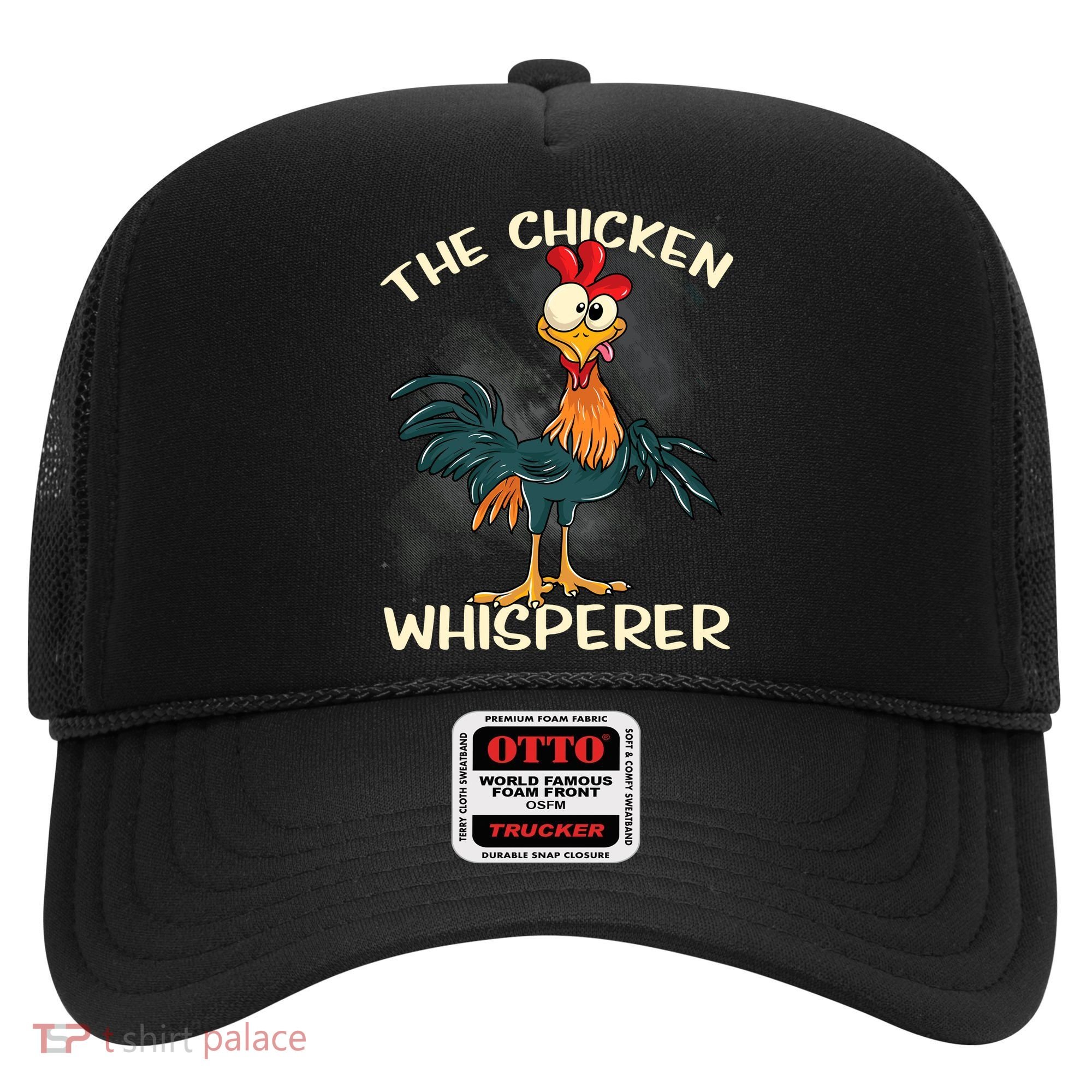 The Chicken Whisperer Funny Farmer Hat