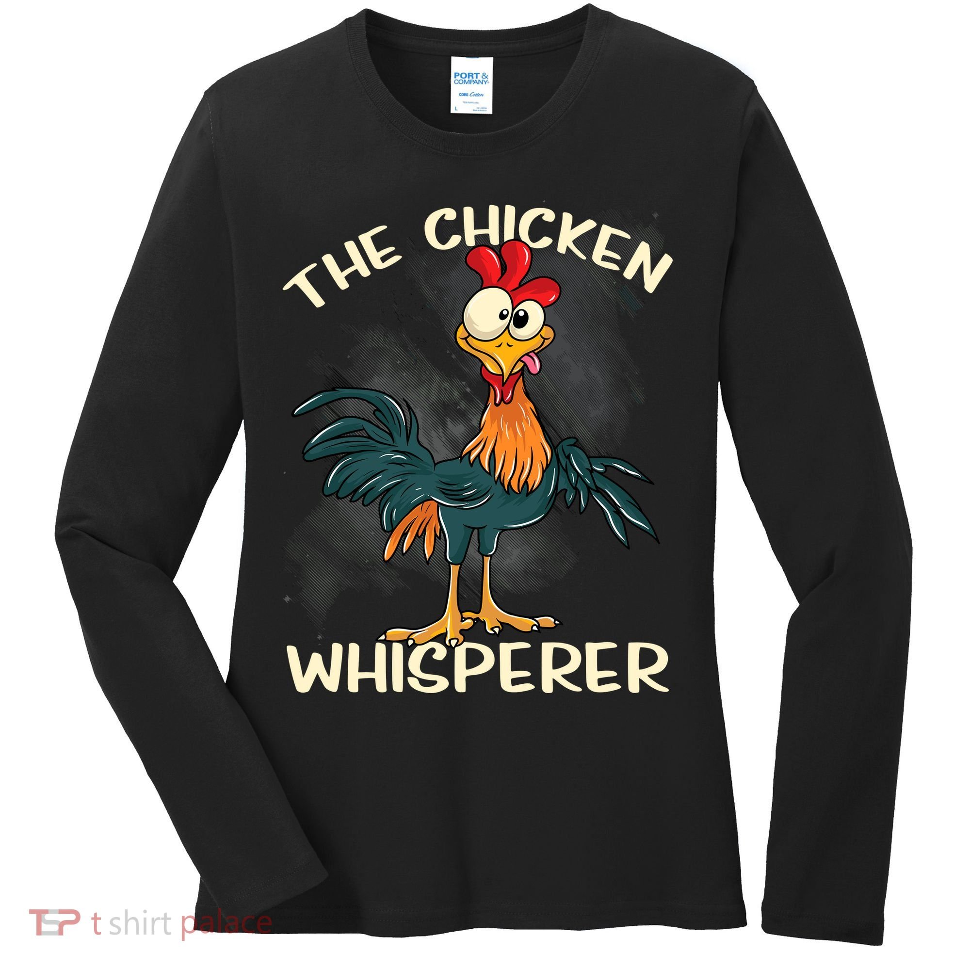 The Chicken Whisperer Funny Farmer Women's Long Sleeve Shirt