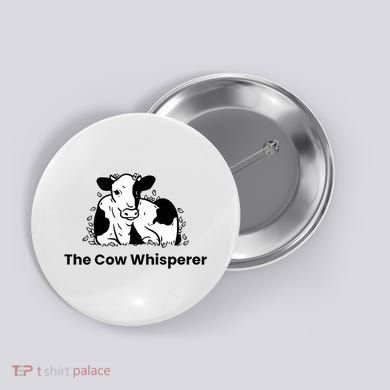 The Cow Whisperer Cute Cattle Farmer Rancher Cow Button