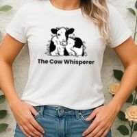 The Cow Whisperer Cute Cattle Farmer Rancher Cow Women's T-Shirt thumb 2