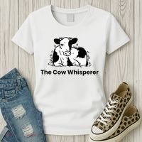 The Cow Whisperer Cute Cattle Farmer Rancher Cow Women's T-Shirt thumb 3
