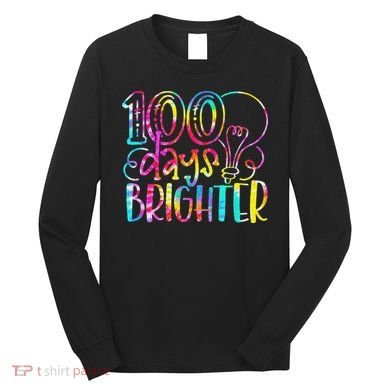 Tie Dye 100 Days Brighter Student Happy 100th Day Of School Long Sleeve Shirt