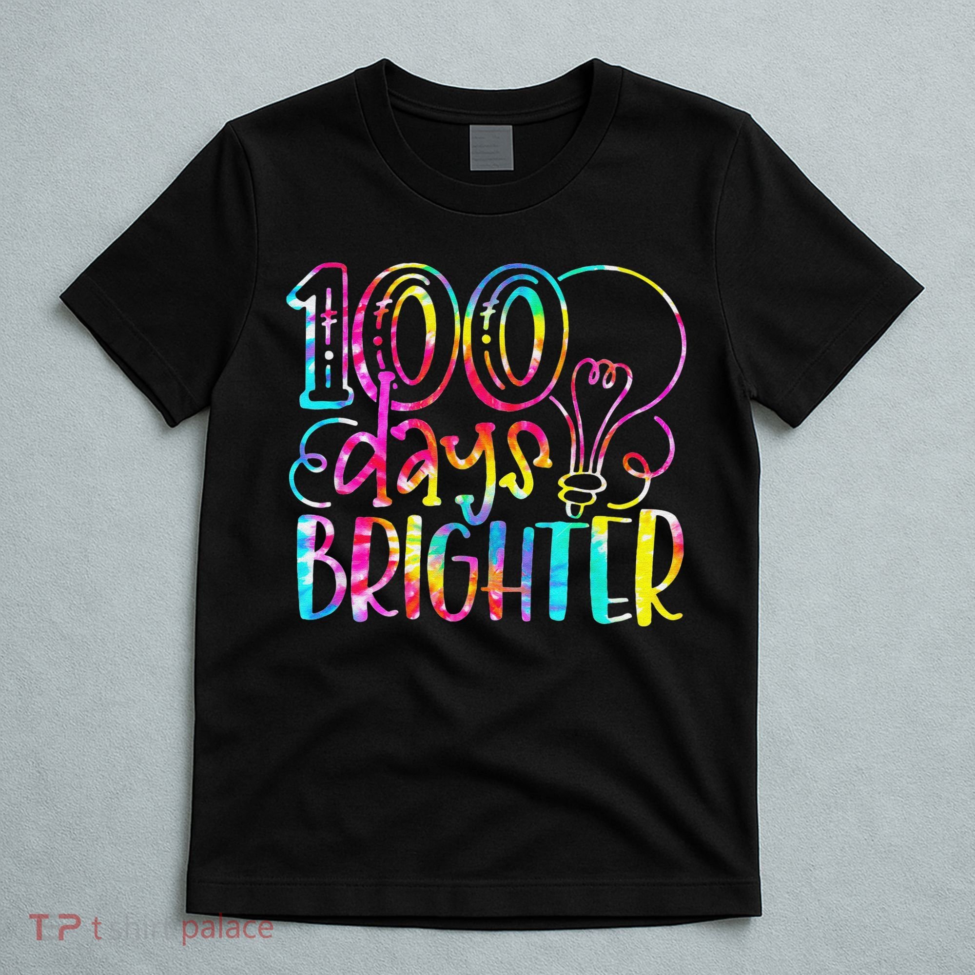 Tie Dye 100 Days Brighter Student Happy 100th Day Of School T-Shirt
