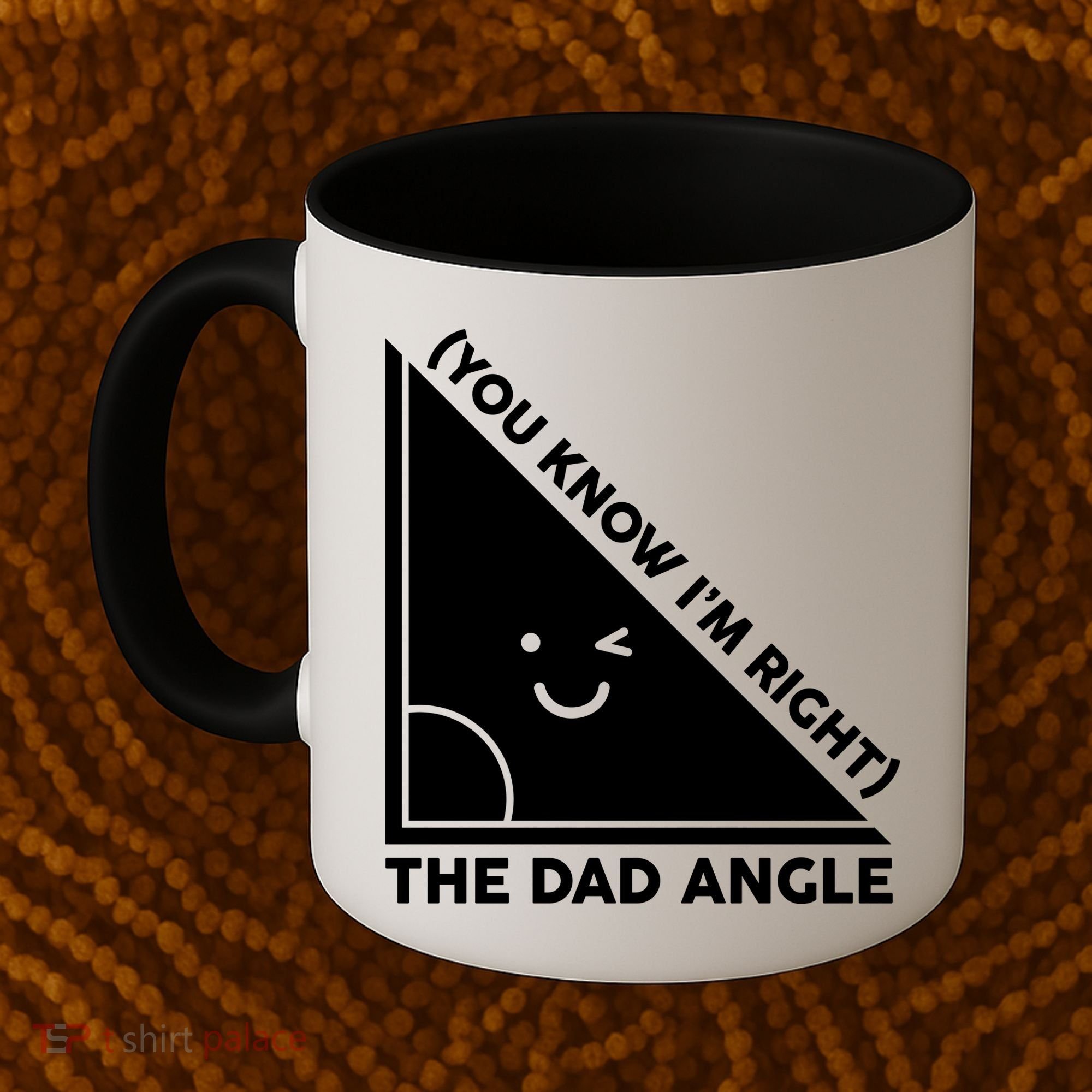 The Dad Angle You Know I'm Right Matching Family Shirts Coffee Mug